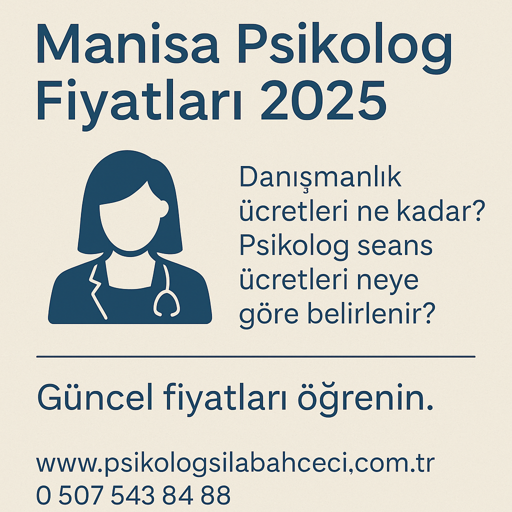 Manisa psikolog fiyatları, Manisa terapi ücretleri, Manisa danışmanlık ücretleri, Manisa seans ücreti, Manisa özel psikolog, Manisa bireysel terapi fiyatı, Manisa çocuk psikolog fiyatı, Manisa çift terapisi fiyatı, Manisa EMDR terapisi ücreti, Manisa online psikolog, Manisa yüz yüze terapi, Manisa ruh sağlığı danışmanlığı, Manisa psikolojik destek fiyatları, Manisa uzman psikolog ücretleri, Manisa seans tarifesi.